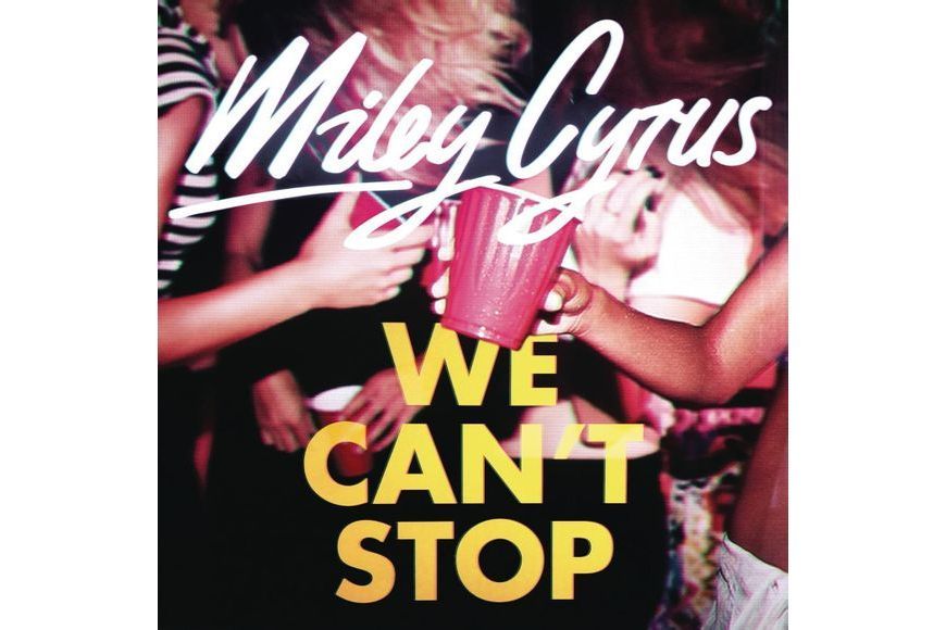 We Can\x27t Stop We Can\x27t Stop