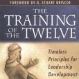 The Training of the Twelve The Training of the Twelve
