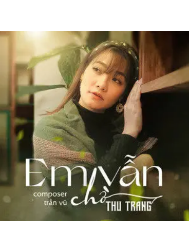 Em Vẫn Chờ Em Vẫn Chờ