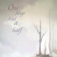 One Step and A Half(2u吧三番隊著圖書) One Step and A Half(2u吧三番隊著圖書)
