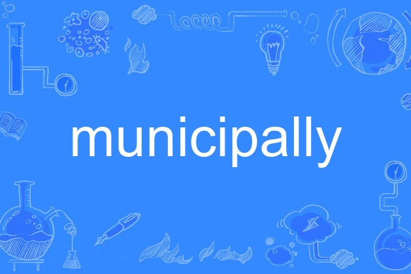 municipally municipally