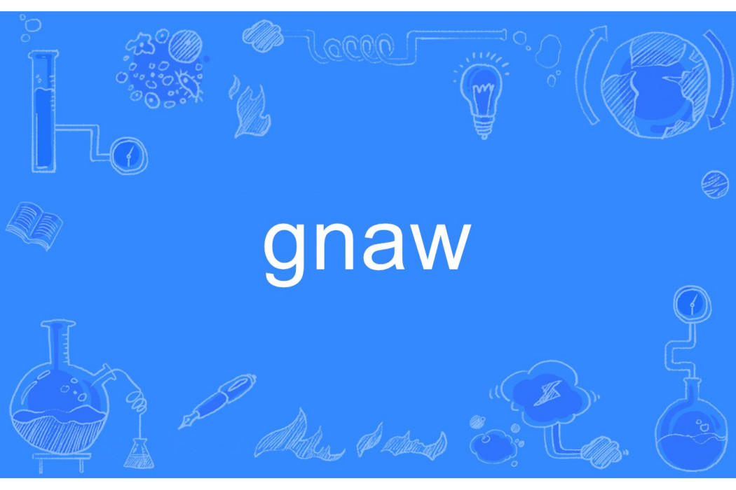gnaw gnaw