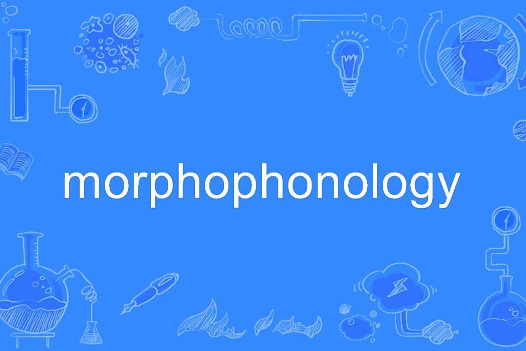 morphophonology morphophonology