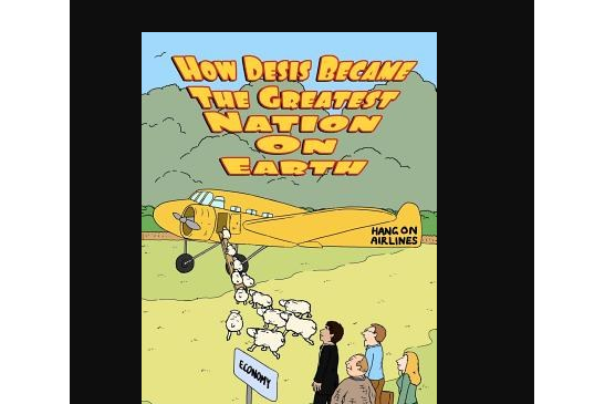 How Desis Became the Greatest Nation on Earth