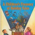 A Children\x27s Treasury of Holiday Tales A Children\x27s Treasury of Holiday Tales