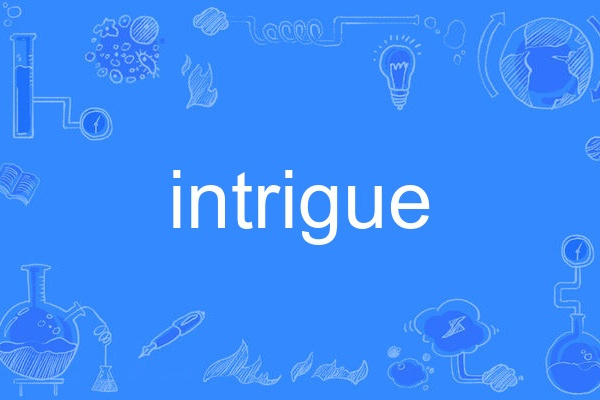 intrigue intrigue