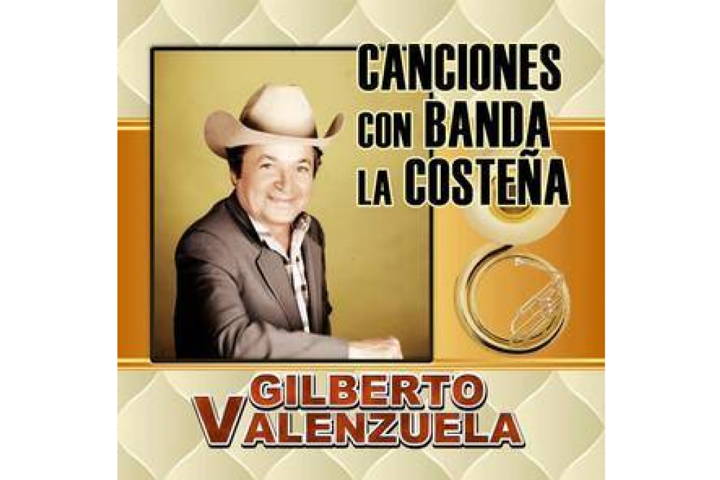 Gilberto Valenzuela Gilberto Valenzuela