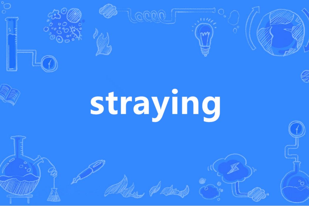 straying