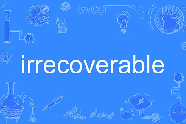 irrecoverable irrecoverable