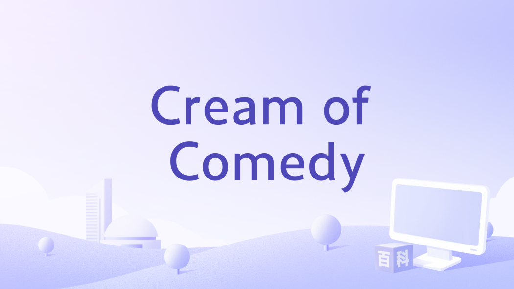 Cream of Comedy Cream of Comedy