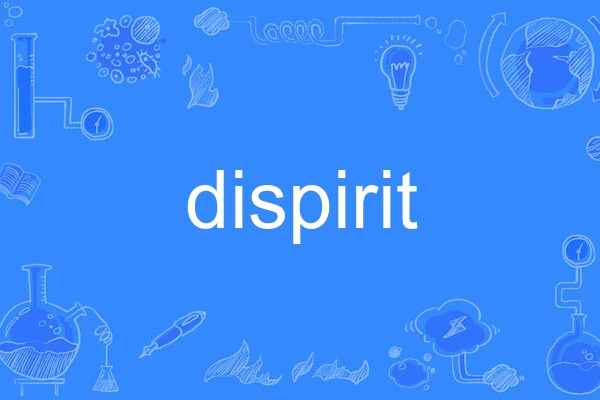 dispirit dispirit