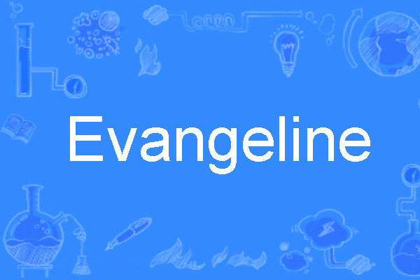 Evangeline Evangeline