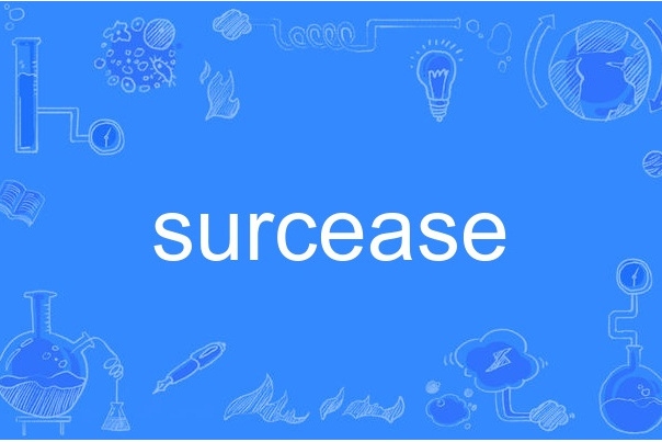 surcease surcease