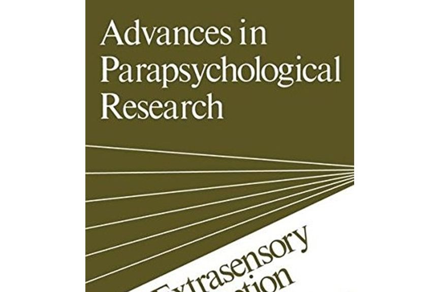 Advances in Parapsychological Research: 2 Extrasensory Perception Advances in Parapsychological Research: 2 Extrasensory Perception