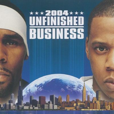 Unfinished Business(R. Kelly&Jay-Z音樂專輯)