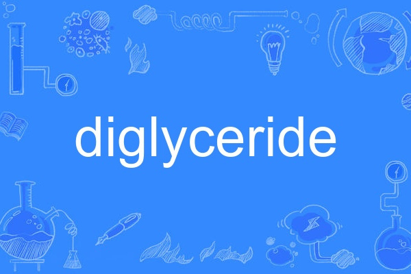 diglyceride diglyceride