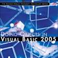 Doing Objects in Visual Basic 2005 Doing Objects in Visual Basic 2005