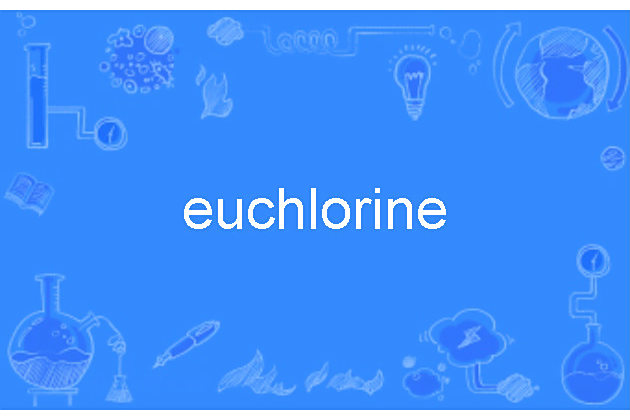 euchlorine euchlorine