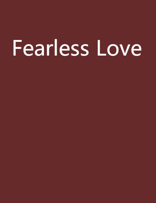 Fearless Love Fearless Love