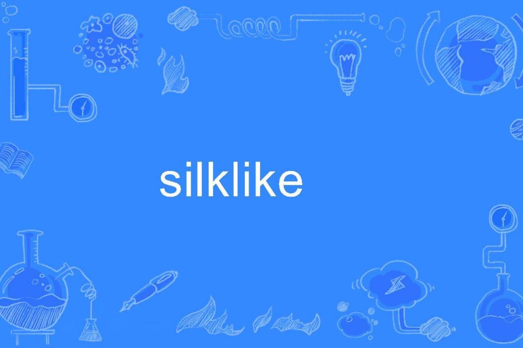 silklike silklike