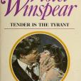 Tender Is the Tyrant Tender Is the Tyrant