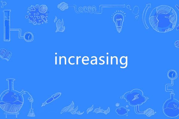 increasing increasing