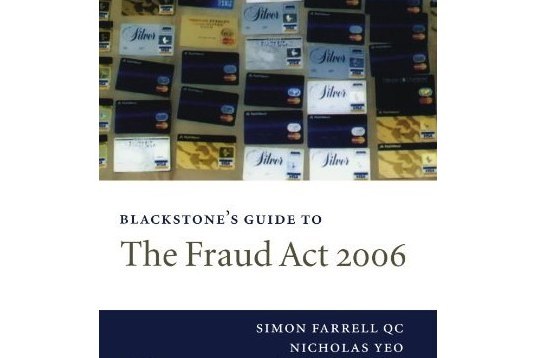 Blackstone\x27s Guide to the Fraud Act 2006 Blackstone\x27s Guide to the Fraud Act 2006