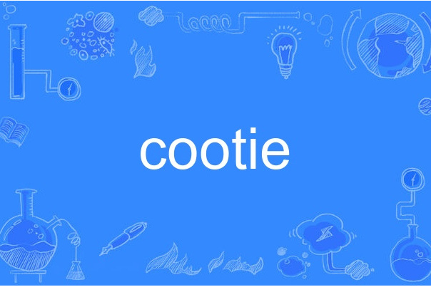 cootie cootie