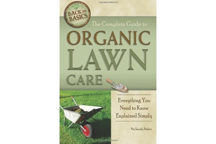 The Complete Guide to Organic Lawn Care The Complete Guide to Organic Lawn Care