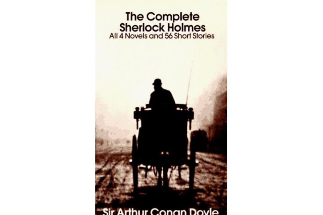 The Complete Sherlock Holmes The Complete Sherlock Holmes