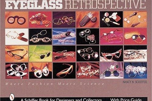 Eyeglass Retrospective Eyeglass Retrospective