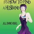 If There\x27s One Thing I Know, It\x27s How to Find a Husband If There\x27s One Thing I Know, It\x27s How to Find a Husband