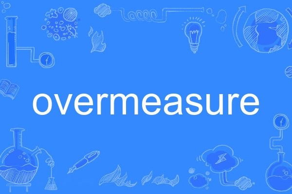 overmeasure