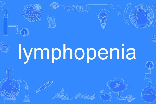 lymphopenia lymphopenia