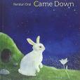 When the Moon Came Down When the Moon Came Down