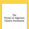 The Poems Of Algernon Charles Swinburne The Poems Of Algernon Charles Swinburne