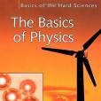 The Basics of Physics The Basics of Physics