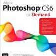 Adobe Photoshop CS6 on Demand Adobe Photoshop CS6 on Demand