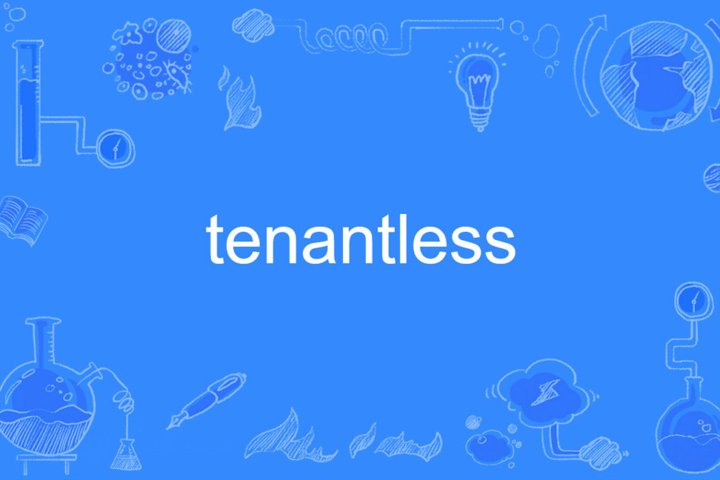 tenantless tenantless