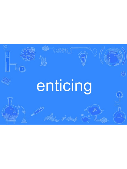 enticing enticing