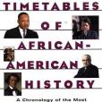 Timetables of African-American History Timetables of African-American History