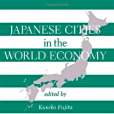 Japanese Cities in the World Economy Japanese Cities in the World Economy
