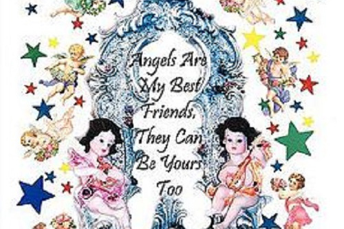 Angels Are My Best Friends Angels Are My Best Friends