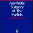 Aesthetic Surgery of the Eyelids Aesthetic Surgery of the Eyelids