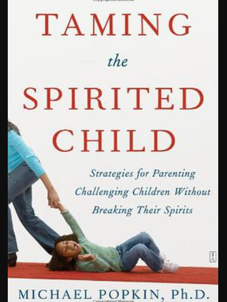 Taming the Spirited Child Taming the Spirited Child
