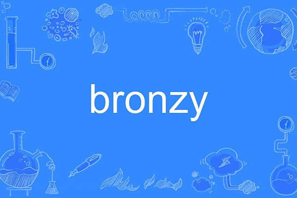 bronzy