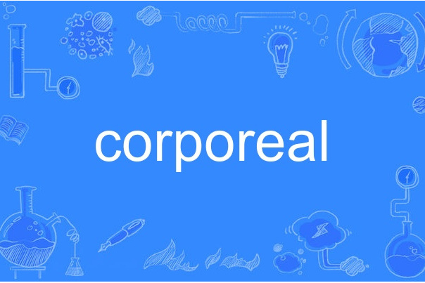 corporeal corporeal