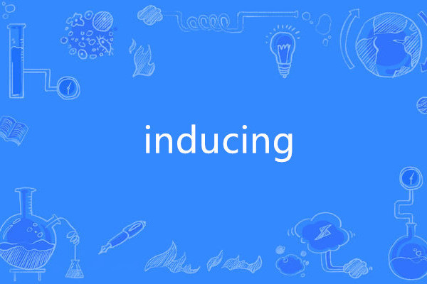 inducing inducing