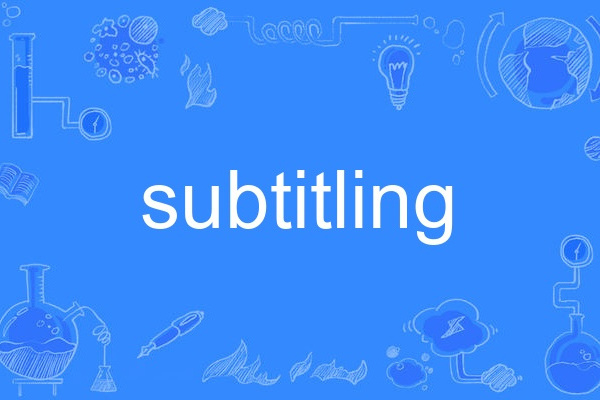 subtitling subtitling