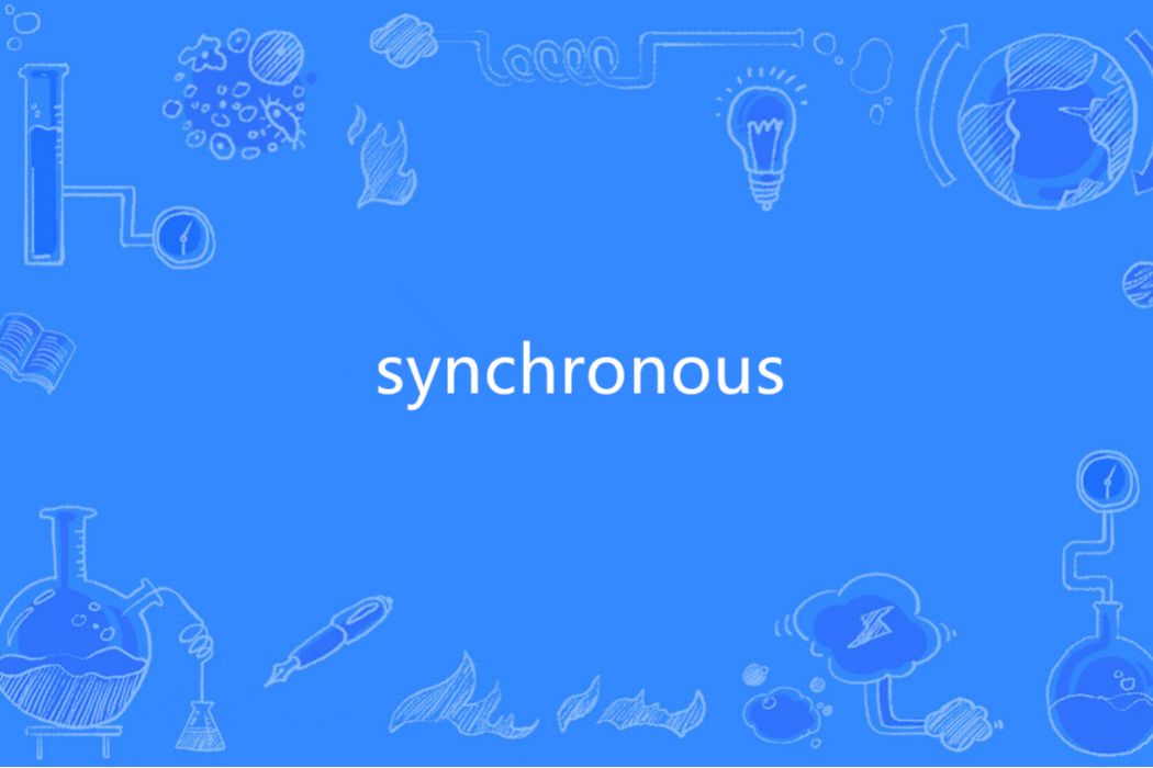 Synchronous Synchronous